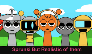 Sprunki But Realistic of them